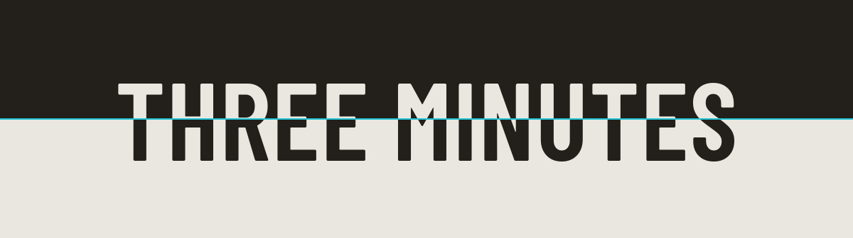 Three minutes